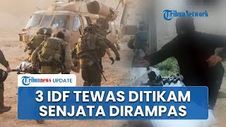 Duel Sengit Brigade Al-Qassam Vs Tentara Israel, 3 IDF Ditikam Pakai Pisau lalu Senjatanya Dirampas