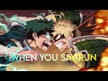 When You Say Run Khantrast AMV