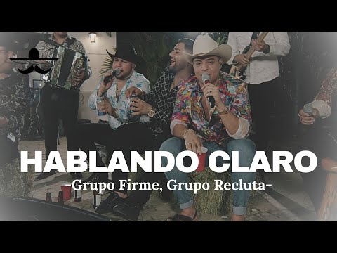 Grupo Firme, Grupo Recluta - Hablando Claro (LETRA)