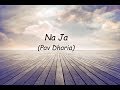 NaJa Full Song Pav Dharia Lyrical Video