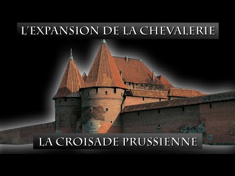 L'Expansion de la chevalerie : La Croisade prussienne