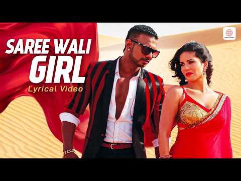 Saree Wali Girl - Lyrical Video | Girik Aman, Sunny Leone | B Praak & Jaani