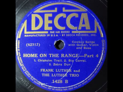 Frank Luther and The Luther Trio - Home on the Range Part 4