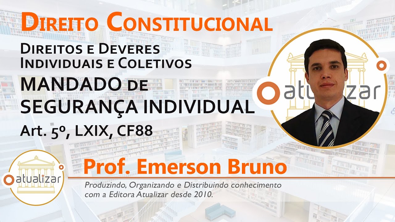 CF88 - Art. 5º, LXIX (Mandado de Segurança Individual)