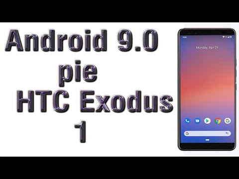 Install Android 9.0 pie on HTC Exodus 1 (Pixel Experience ROM) - How to Guide!
