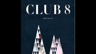 Club 8: Straight as an Arrow