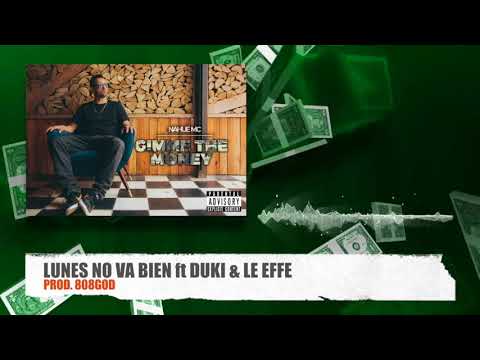10 - NahueMC - Lunes no va bien Ft Duki & Le eFFe
