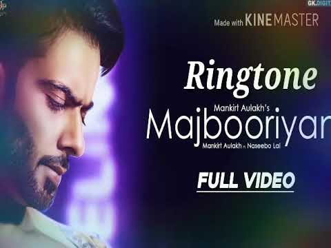 MAJBOORIYAN Mankirt Aulakh Ringtone Latest Punjabi Song 2018