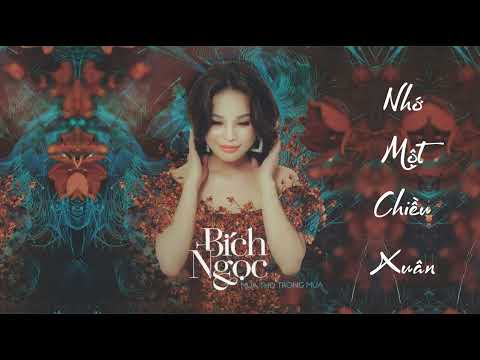 Bích Ngọc | Nhớ một chiều xuân |Nguyễn Văn Đông ~ Bài hát được trích trong CD1: Mùa thu trong mưa