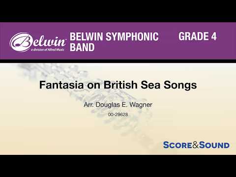 Fantasia on British Sea Songs, arr. Douglas E. Wagner – Score & Sound