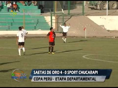 Saetas de Oro 4 - 0 Sport Chucarapi -  Copa Perú - Etapa departamental - Tvmundo Deportes 2013