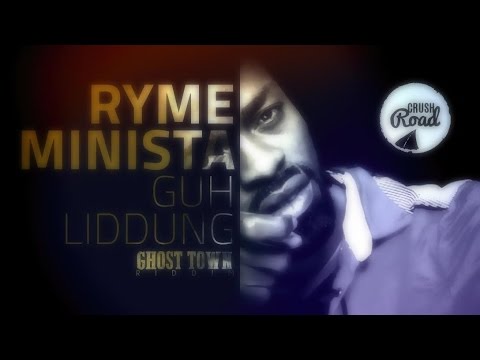 Ryme Minister - Guh Liddung (Raw) [Ghost Town Riddim] July 2015
