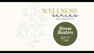 Wellness Series - Stress Busters with Lisa Galizia, E-RYT