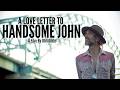 A Love Letter To Handsome John -Official Trailer