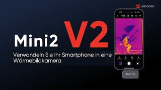 Neue Produkteinführung: Wärmebildkamera HIKMICRO Mini2 V2!