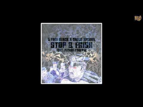 G FAM BLACK x Onaje Jordan x Pryme Prolifik - Stop & Frisk