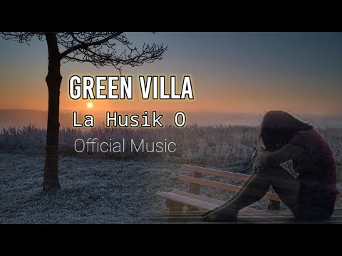 Green Villa II La Husik O II Official Music II