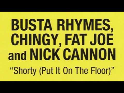 Busta Rhymes, Chingy, Fat Joe & Nick Cannon- Shorty (Put It On The Floor) (2003)