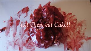 Let them eat cake (uncensored)