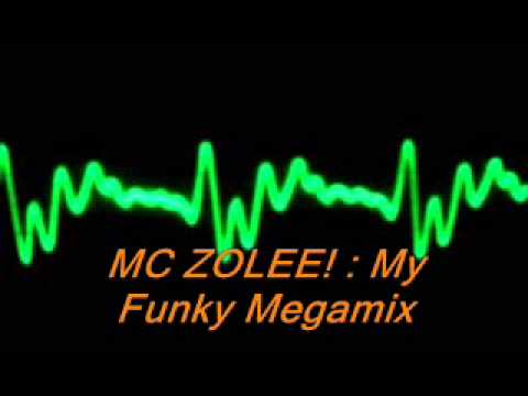 MC Zolee! : My Funky Megamix
