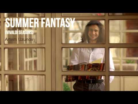 Artem Uzunov - Summer Fantasy (Vivaldi Seasons)