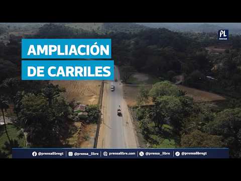 Ruta al Atlántico tendrá cuatro carriles: ampliarán casi 32 kilómetros entre El Rancho y Teculután