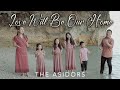 Love Will Be Our Home THE ASIDORS 2024 COVERS Christian Worship Songs