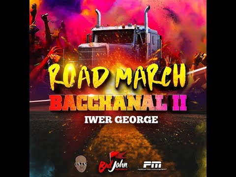 Iwer George - Road March Bacchanal 2 Soca 2019