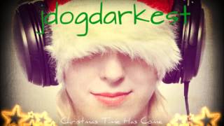 jdogdarkest - Christmas Time Has Come