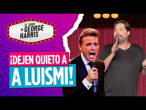 El Show de George Harris 10/08/23 Parte 5 - Críticas a Luis Miguel 🤦🏻