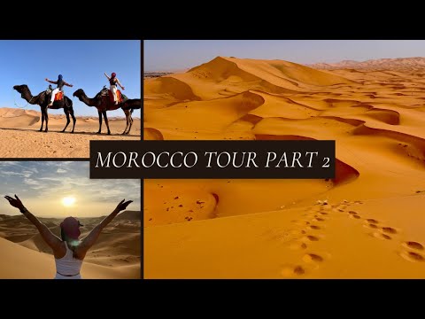 5 DAY TOUR THROUGH MOROCCO | SAHARA DESERT TRAVEL ITINERARY | DAY & NIGHT IN THE DESERT | PART 2