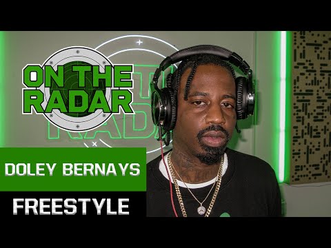 The Doley Bernays "On The Radar" Freestyle