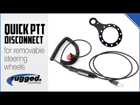 Rugged Radios : Quick Disconnect PTT for Removable Steering Wheels