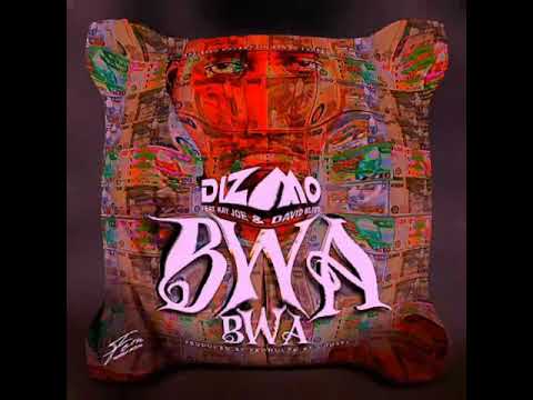 Bwa Bwa - Dizmo ft David Bliss & Kay joe (official audio)
