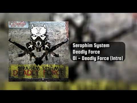 Seraphim System   Deadly Force   01 Deadly Force