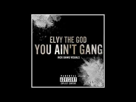 eLVy The God "You Ain't Gang Remix" *CLEAN VERSION AUDIO*