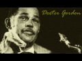Dexter Gordon - I blowed and gone