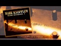 Mark Knopfler - Cannibals