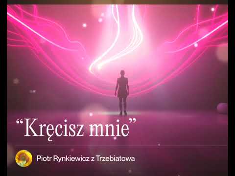 “Kręcisz mnie”