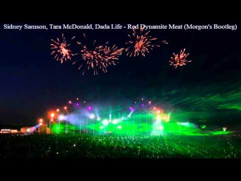 Sidney Samson, Tara McDonald, Dada Life - Red Dynamite Meat (Morgon's Bootleg)