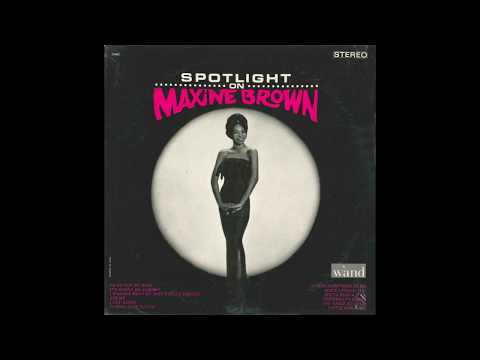 Maxine Brown – “Oh No Not My Baby” (stereo) (Wand) 1964