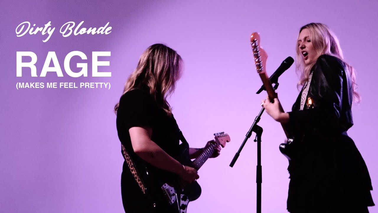 Dirty Blonde - Rage (Makes Me Feel Pretty) [official video] - YouTube