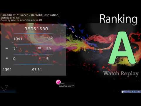 osu! | Vaxei | Camellia ft. Yukacco - Be Wild [Inspiration] 95.31% 1391/1816x 5❌ #1