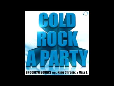 Brooklyn Bounce feat. King Chronic & Miss L. - Cold Rock A Party [DeeDoubleyou Remix] [HQ]