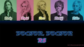 R5 - Doctor, Doctor (Color Coded Lyrics)