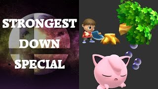 Super Smash Bros. 4 - Who has the strongest Down Special Move? (knockback)