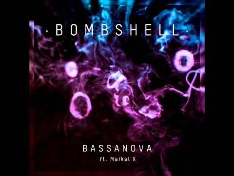 Bassanova ft. Maikal X - Bombshell