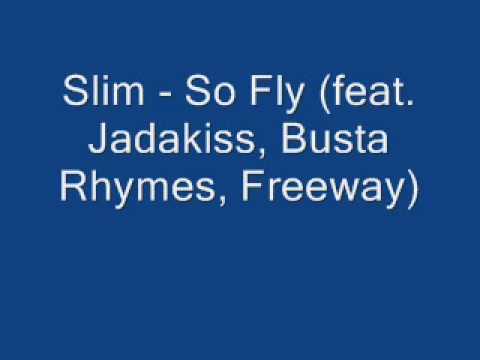 Slim (of 112) - So Fly (remix) feat. Jadakiss, Busta Rhymes, Freeway