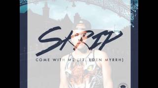New 2014 Skrip feat. Eden Myrrh- Come With Me (Free Download)