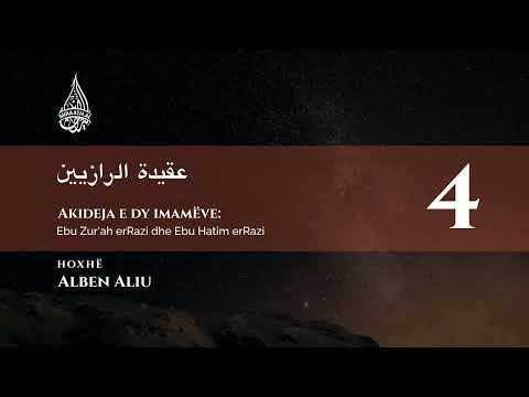 4. Akidja e dy imamëve: Ebu Zur'ah erRazi dhe Ebu Hatim erRazi | Hoxhë Alben Aliu